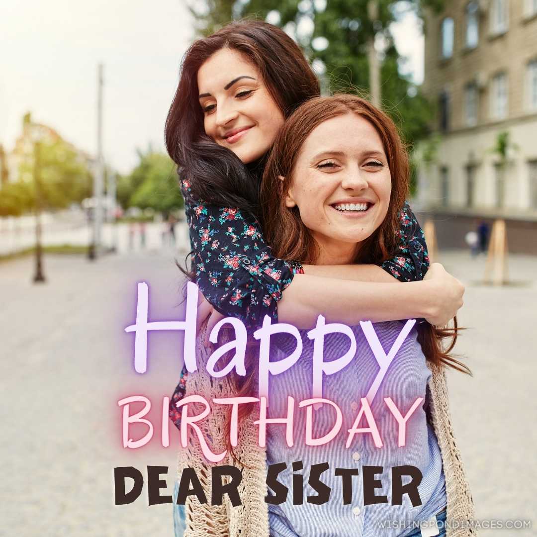 Two cheerful sisters hugging. Happy Birthday Sister Images